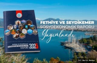 2025 Fethiye ve Seydikemer Sosyoekonomik Raporu Yayınlandı